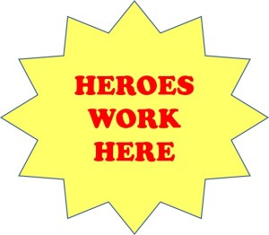 Heroes Work Here